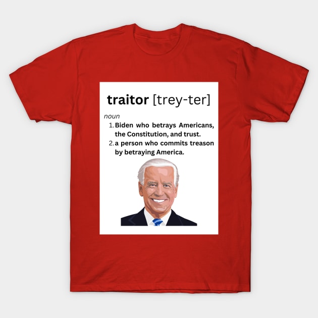 traitor Joe Biden Pic T-Shirt by Fun Swag